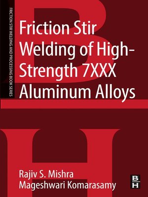 cover image of Friction Stir Welding of High Strength 7XXX Aluminum Alloys